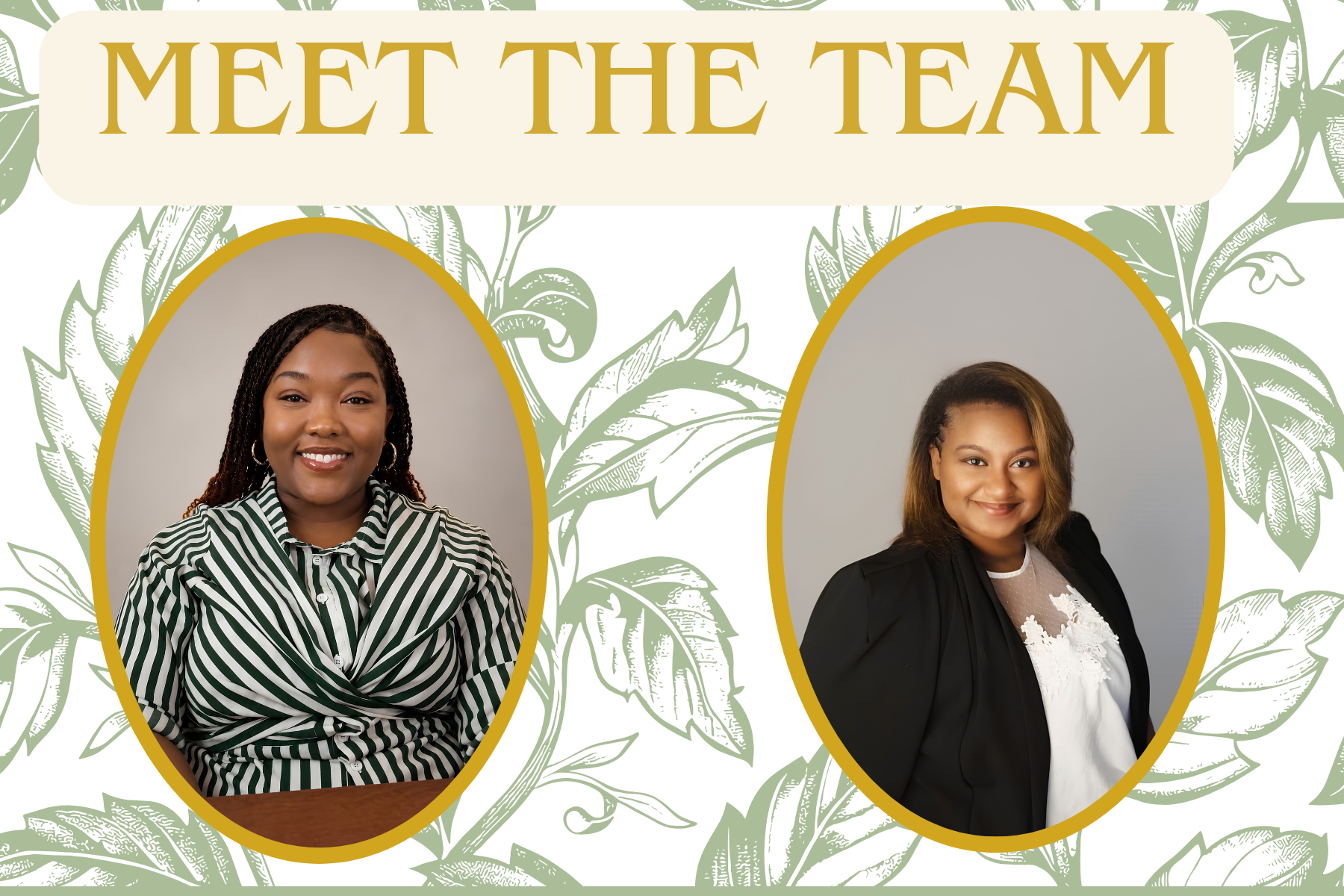 Te’Nia and Alysha smiling in oval portraits on a botanical “Meet the Team” card